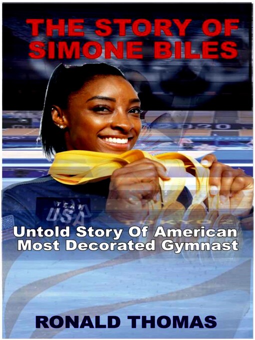 Title details for THE STORY OF  SIMONE BILES by RONALD THOMAS - Available